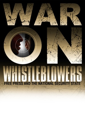 War on Whistleblowers: Free Press and the National Security State - Movie Poster (thumbnail)