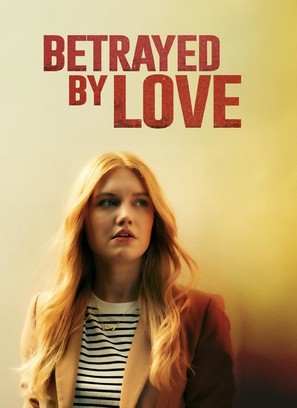 Betrayed by Love - Movie Poster (thumbnail)