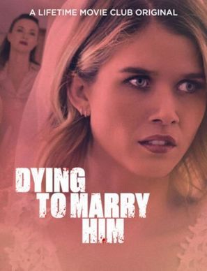 Dying to Marry Him - Movie Cover (thumbnail)