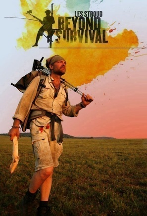 &quot;Beyond Survival with Les Stroud&quot; - Canadian Movie Poster (thumbnail)