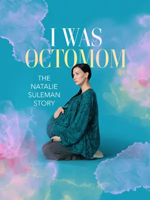 I Was Octomom: The Natalie Suleman Story Poster