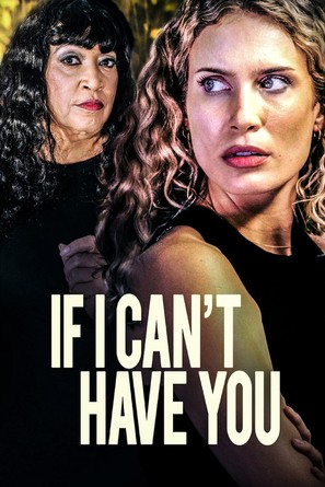 If I Can&#039;t Have You - poster (thumbnail)