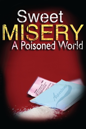 Sweet Misery: A Poisoned World - Movie Poster (thumbnail)