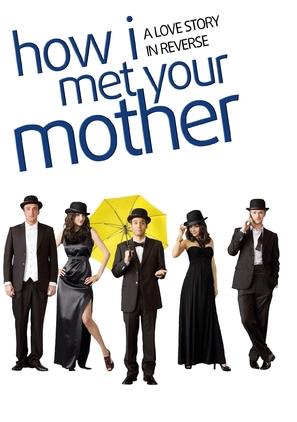 &quot;How I Met Your Mother&quot; - Movie Poster (thumbnail)