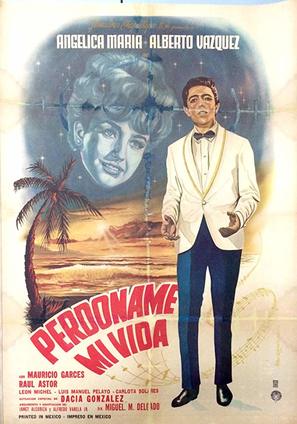 Perd&oacute;name mi vida - Mexican Movie Poster (thumbnail)