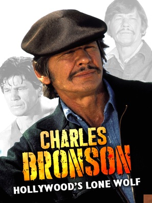 Charles Bronson, Hollywood&#039;s Lone Wolf - International Movie Poster (thumbnail)