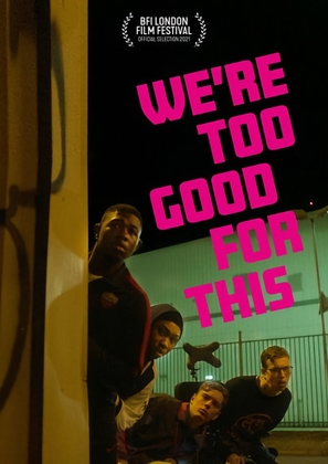 We&#039;re Too Good for This - Movie Poster (thumbnail)