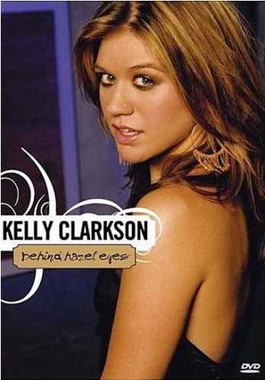 Kelly Clarkson: Behind Hazel Eyes - DVD movie cover (thumbnail)