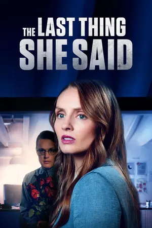 The Last Thing She Said Poster