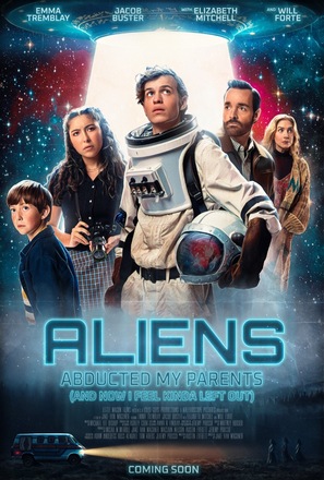 Aliens Abducted My Parents and Now I Feel Kinda Left Out - Movie Poster (thumbnail)