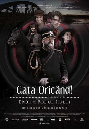 Gata Oric&acirc;nd!: partea &icirc;nt&acirc;i - Eroii de la podul Jiului - Romanian Movie Poster (thumbnail)