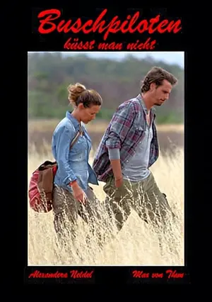 Buschpiloten küsst man nicht Poster