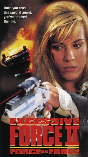 Excessive Force II: Force on Force - VHS movie cover (thumbnail)