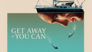 Get Away If You Can - poster (thumbnail)