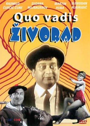 Quo vadis Zivorade?! - Yugoslav Movie Poster (thumbnail)