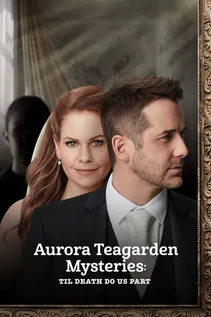 "Aurora Teagarden Mysteries" Til Death Do Us Part Poster