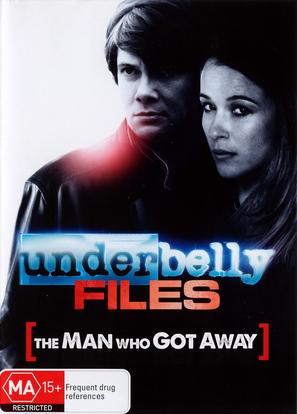 Underbelly Files: The Man Who Got Away - Australian DVD movie cover (thumbnail)