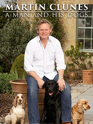 Martin Clunes: A Man and His Dogs - British Movie Cover (thumbnail)