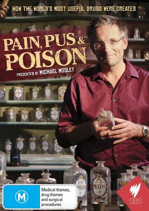&quot;Pain, Pus &amp; Poison: The Search for Modern Medicines&quot; - Australian DVD movie cover (thumbnail)