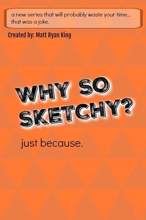 &quot;Why So Sketchy?&quot; - Movie Poster (thumbnail)