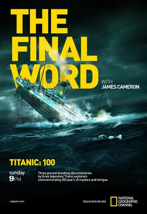 Titanic: Final Word with James Cameron Poster