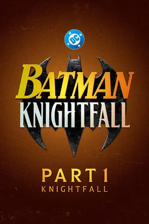 Batman: Knightfall - Part 1: Knightfall Poster
