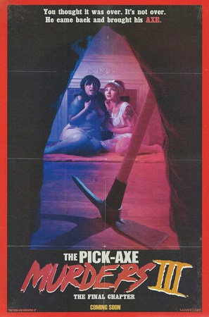 The Pick-Axe Murders Part III: The Final Chapter - Movie Poster (thumbnail)
