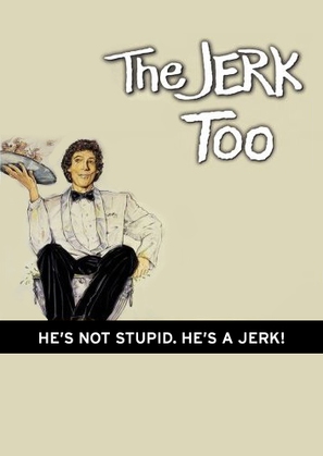 The Jerk, Too - Movie Poster (thumbnail)