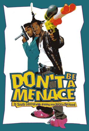 Don&#039;t Be a Menace to South Central While Drinking Your Juice in the Hood - DVD movie cover (thumbnail)