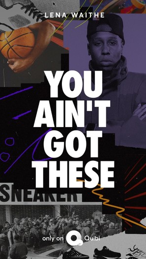 &quot;You Ain&#039;t Got These&quot; - Movie Poster (thumbnail)