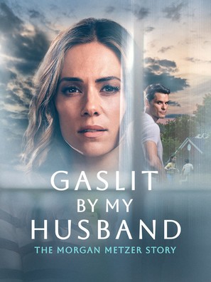 Gaslit by My Husband: The Morgan Metzer Story - Movie Poster (thumbnail)