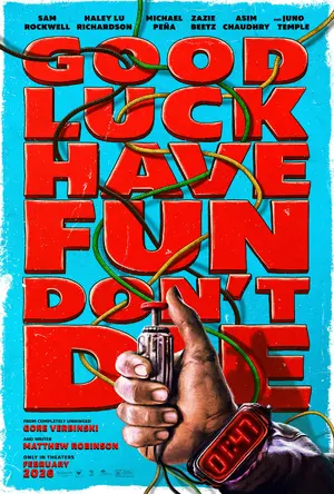 Good Luck, Have Fun, Don't Die Poster