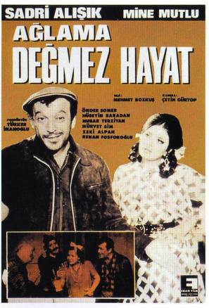 Aglama degmez hayat - Turkish Movie Poster (thumbnail)