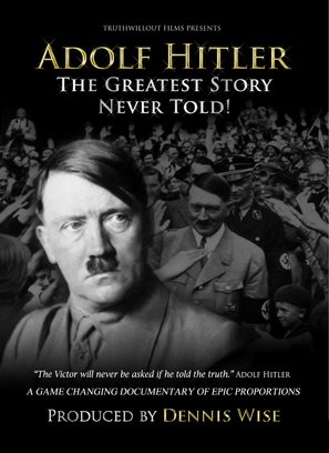 Adolf Hitler: The Greatest Story Never Told - Movie Poster (thumbnail)