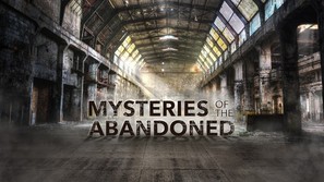 &quot;Mysteries of the Abandoned&quot; - Movie Cover (thumbnail)