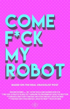 Come F*ck My Robot - Movie Poster (thumbnail)