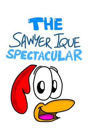 &quot;The Sawyer Ique Spectacular&quot; - Movie Poster (thumbnail)