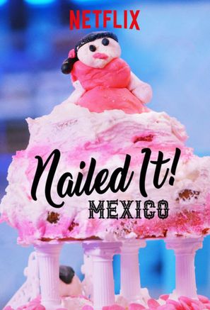 &quot;Nailed It! Mexico&quot; - Mexican Video on demand movie cover (thumbnail)