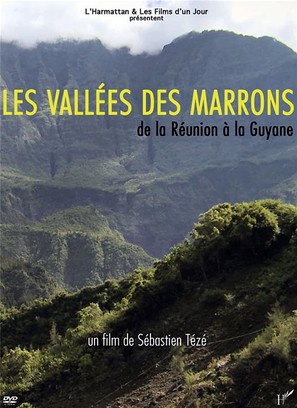 &quot;Les Vall&eacute;es Volcaniques&quot; Les vall&eacute;es des marrons, de la R&eacute;union &agrave; la Guyane - French DVD movie cover (thumbnail)
