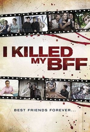 I Killed My BFF - Movie Poster (thumbnail)