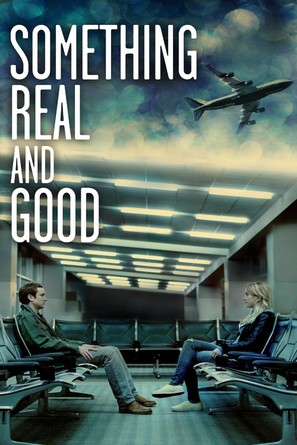 Something Real and Good - Movie Poster (thumbnail)