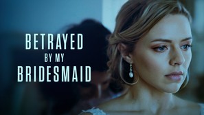 Betrayed by My Bridesmaid - poster (thumbnail)