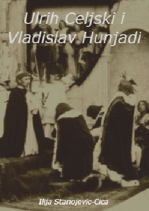 Ulrih Celjski i Vladislav Hunjadi - Serbian poster (thumbnail)