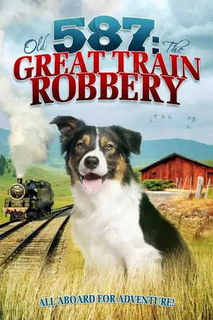 Old No. 587: The Great Train Robbery - Movie Cover (thumbnail)