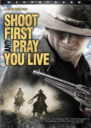 Shoot First and Pray You Live (Because Luck Has Nothing to Do with It) - DVD movie cover (thumbnail)