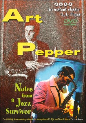 Art Pepper: Notes from a Jazz Survivor - Movie Cover (thumbnail)