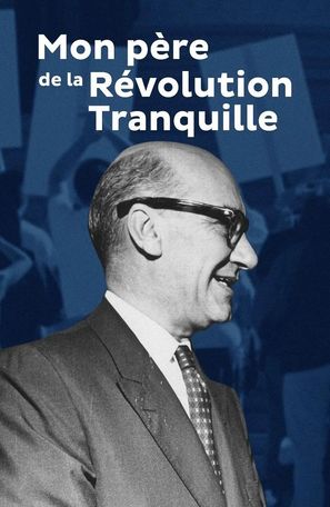 Mon p&egrave;re de la R&eacute;volution tranquille - Canadian Movie Poster (thumbnail)