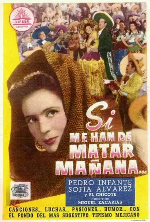 Si me han de matar mañana Poster