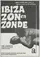 Ibiza, zon en zonde poster thumbnail