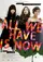 All We Have Is Now  poster thumbnail